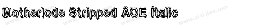 Motherlode Stripped AOE Italic字体转换